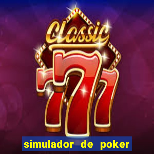 simulador de poker texas holdem gratis